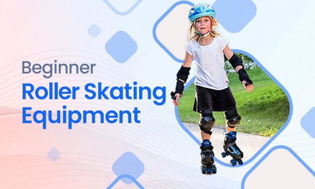 Beginner roller skating equipment: A checklist