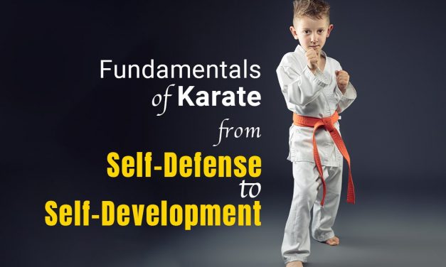 Fundamentals of Karate: From Self-Defense to Self-Development 