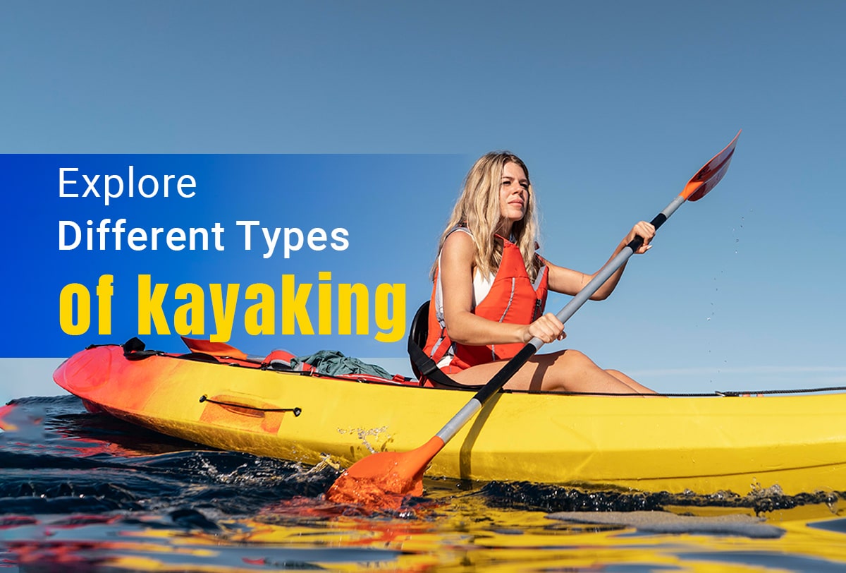 types of kayaking - pursueit