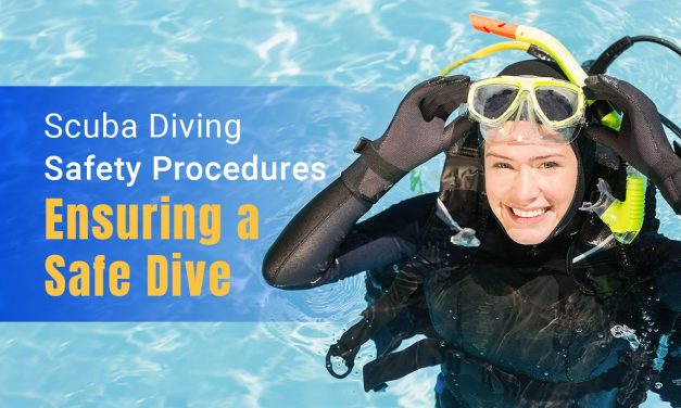 Scuba Diving Safety Procedures: Ensuring a Safe Dive