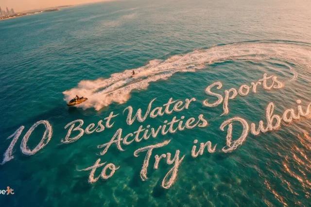 10 Best Water Sports Activities to Try in Dubai